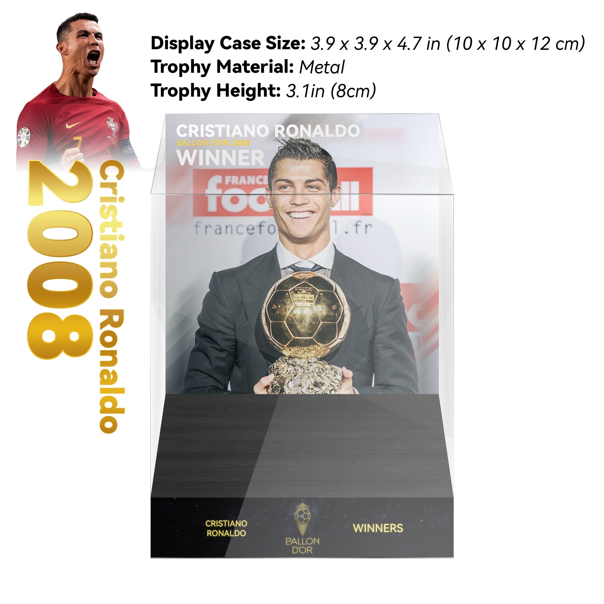 2008 CRISTIANO RONALDO Ballon d'Or Trophy Display Case